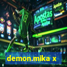 demon.mika x